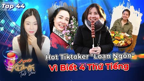 Người Kết Nối 44 Hot Tiktoker SOL ĂN GÌ ĐÓ Du Học Để Trải Nghiệm Từng LOẠN NGÔN Vì Biết 4 Thứ