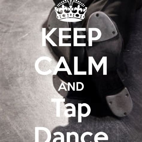 Keep Calm And Tap Dance