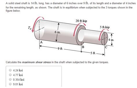 Solved A Solid Steel Shaft Is 14 Ft Long Has A Diameter Of Chegg