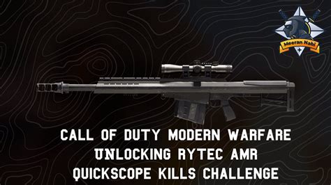 Unlocking The Rytec Amr Quickscope Challenge Call Of Duty Modern