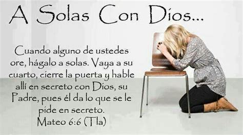 A Solas Con Dios A Solas Con Dios Orar Mateo 6 6