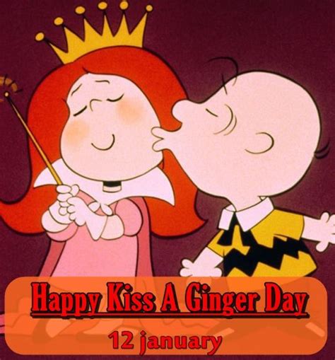 Kiss A Ginger Day January Kissagingerday Peanuts Snoopy Quotes