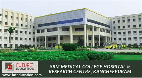 SRM Medical College Hospital Research Centre Kancheepuram