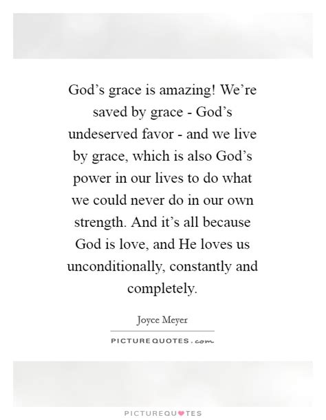 God's grace is amazing! We're saved by grace - God's undeserved ...