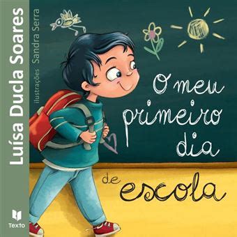 O Meu Primeiro Dia De Escola Cartonado Lu Sa Ducla Soares Sandra