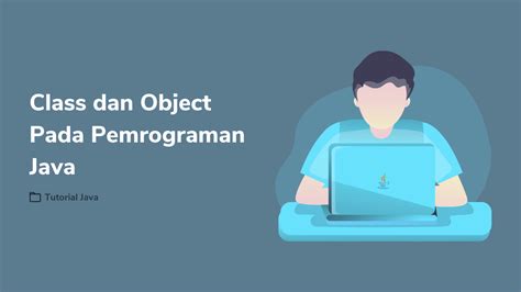 Class Dan Object Pada Pemrograman Java