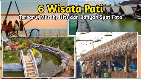 6 TEMPAT WISATA DI PATI TERBARU Rekomendasi Untuk Liburan Bersama