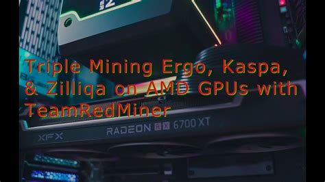 Triple Mining Ergo Kaspa And Zilliqa On AMD GPUs With TeamRedMiner