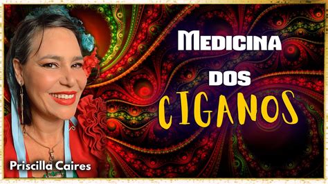 Tudo Sobre o Arquétipo da Cigana e do Cigano Medicina dos Ciganos