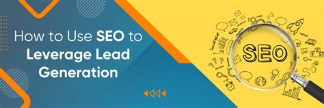 How To Use Seo To Leverage Lead Generation