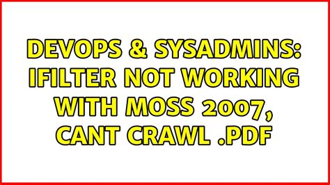 Devops Sysadmins Ifilter Not Working With Moss Cant Crawl Pdf