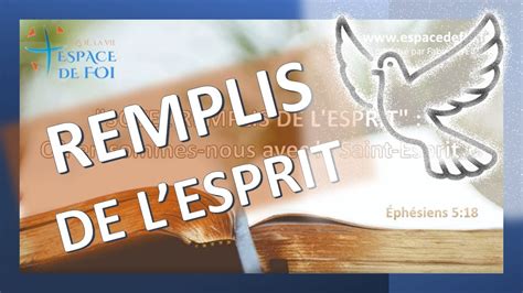 Soyez Remplis De L Esprit O En Sommes Nous Avec Le Saint Esprit