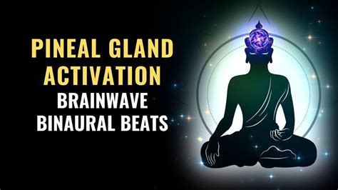 Pineal Gland Activation Brainwave Binaural Beats Cleanse Pineal Gland