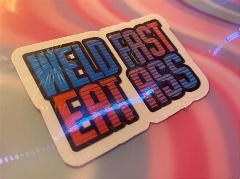 Welder Weld Fast Eat Ass Blue Red Holographic Sticker Etsy