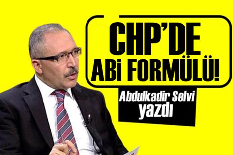 Abdulkadir Selvi CHPde genel başkanlık için bir formül ortaya çıktı