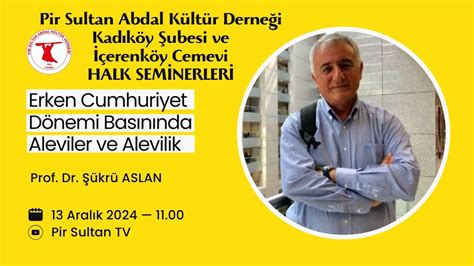 Erken Cumhuriyet Dönemi Basınında Aleviler ve Alevilik Prof Dr