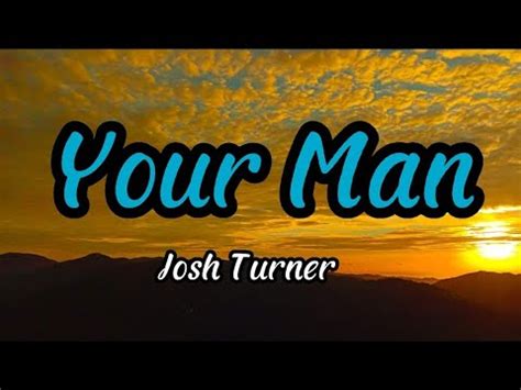 Your Man Josh Turner Lyrics YouTube