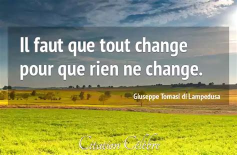 Citation Giuseppe Tomasi Di Lampedusa Rien Il Faut Que Tout Change