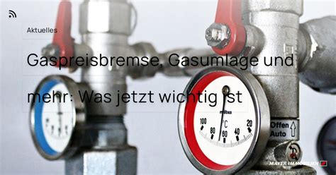 Gaspreisbremse Gasumlage Und Mehr Was Jetzt Wichtig Ist Mayer