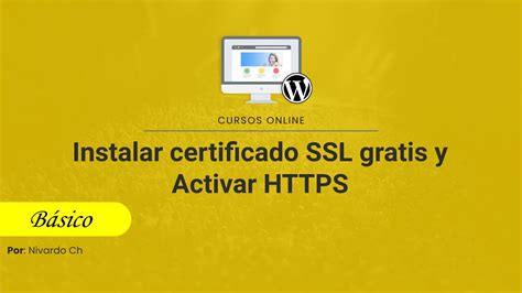 Cómo Instalar un Certificado SSL y Activar HTTPS en WordPress GRATIS