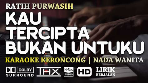 Kau Tercipta Bukan Untukku Ratih Purwasih Karaoke Pop Keroncong