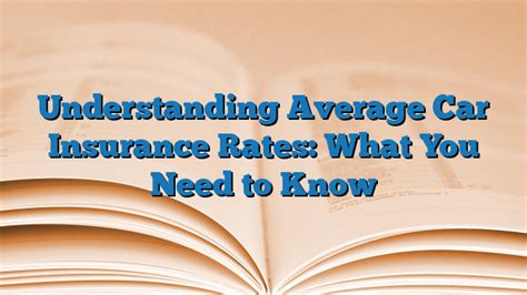 Understanding Average Car Insurance Rates What You Need To Know Car Insurance Comparison