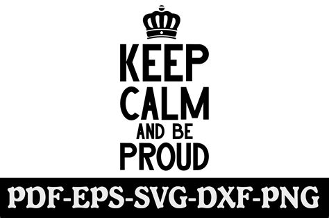Keep Calm And Be Proud Svg Graphic By Creativekhadiza124 · Creative Fabrica