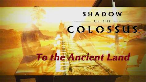 Shadow of the Colossus To The Ancient Land Kō Ōtani Jairo Batista