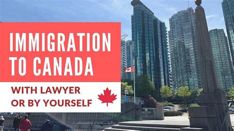 Moving To Canada What Do You Need To Know About Immigration Lawyers