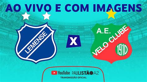 JOGO COMPLETO LEMENSE X VELO CLUBE RODADA 2 1ª FASE PAULISTÃO