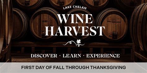 Fall Barrel Tasting At Vibe Cellars Lake Chelan Chamber Of Commerce