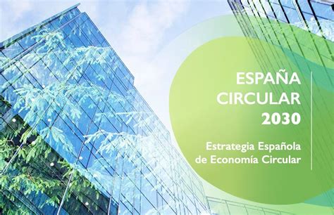 España Circular 2030 Estrategia Española de Economía Circular Lab Hot EC