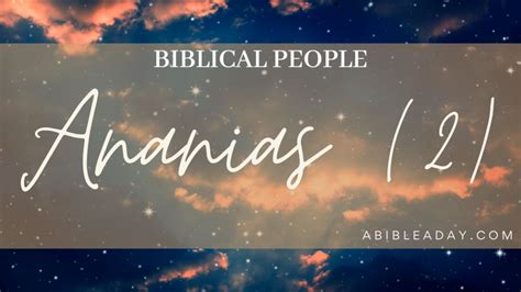 Biblical People Ananias Friends And Foes Of Jesus