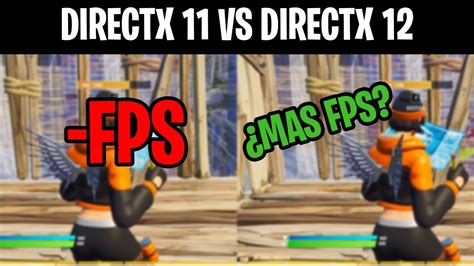 Fortnite Directx 11 Vs 12 ¿cual Da Mas Fps Youtube