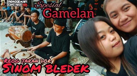 Edisi Speisal Gass Tanpo Hop Gamelan Super Dor Reog SINOM BLEDEK