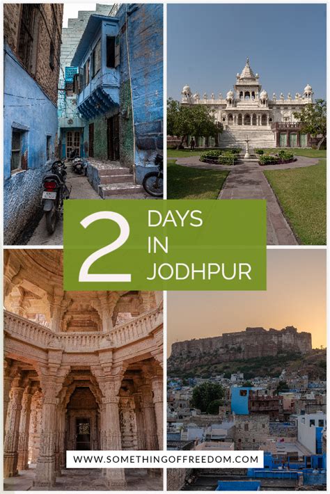 The Ultimate Two Day Jodhpur Itinerary Something Of Freedom In