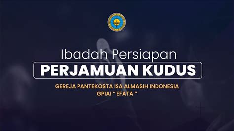 Ibadah Persiapan Perjamuan Kudus Pdt Nella Sachli M Th