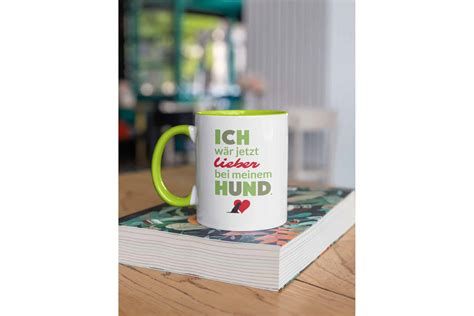 Hundetasse mit Spruch I Ich wär jetzt lieber bei meinem Hund