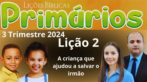 EBD Lição 2 Primários A criança que ajudou a salvar o irmão EBD 3