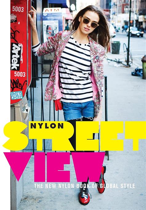 Street View The New Nylon Book Of Global Style Nylon Magazine