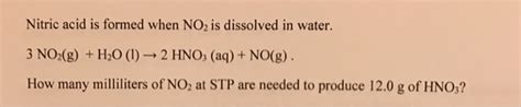 Solved Nitric Acid Is Formed When No2 Is Dissolved In Water