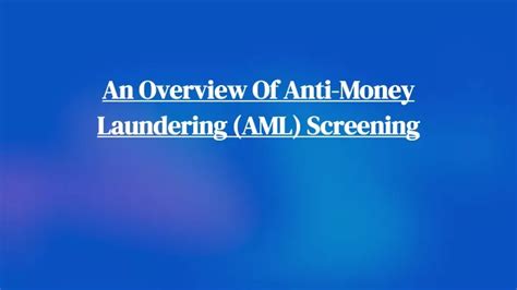 Ppt An Overview Of Anti Money Laundering Aml Screening Powerpoint