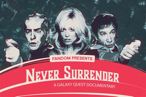 Never Surrender A Galaxy Quest Documentary Movie Poster My Hot Posters