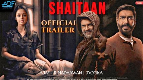 Shaitaan Official Trailer Ajay Devgan R Madhawan Jyotika