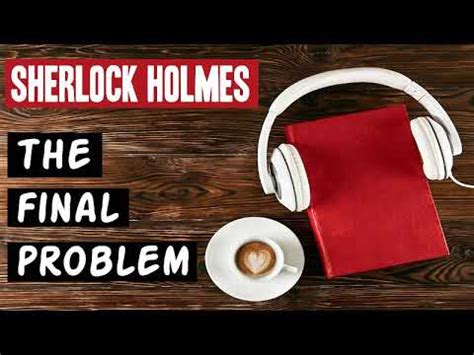 Sherlock Holmes The Final Problem Audiobook YouTube