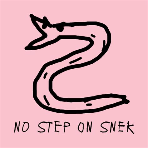 Don't Step On Snek ~ Don't Step On Snek : Weirdlouisville | Growrishub