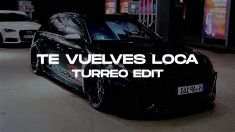 Te Vuelves Loca Turreo Edit Losturrosoficial Eze Josue Youtube