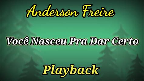 Voc Nasceu Pra Dar Certo Playback Letras Anderson Freire Youtube