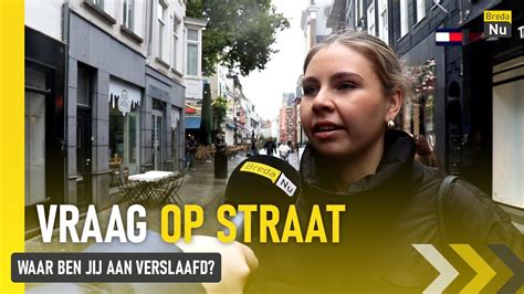 Waar Ben Jij Aan Verslaafd Vraag Op Straat Youtube