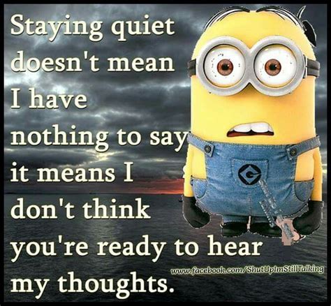 Shut Up I M Still Talking Minions Minions Quotes Good Thoughts